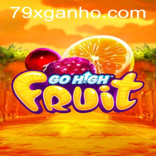 Exploring the Exciting World of GoHighFruit: The Game with the 79x Challenge